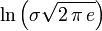 \ln\left(\sigma\sqrt{2\,\pi\,e}\right)\!