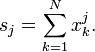 \ s_j=\sum_{k=1}^N{x_k^j}.