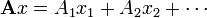 \mathbf{A}x=A_1x_1+A_2x_2+\cdots