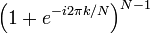 \left(1+e^{-i 2 \pi k/N} \right)^{N-1}\,