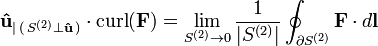  \mathbf{\hat u}_{|\,(\,S^{(2)}\perp\mathbf \hat u\,)}\cdot\operatorname{curl}(\mathbf{F}) = \lim_{S^{(2)} \rightarrow 0} \frac{1}{|S^{(2)}|} \oint_{\partial S^{(2)}} \mathbf{F} \cdot d\mathbf{l} 