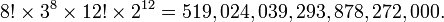  {8! \times 3^8 \times 12! \times 2^{12}} = 519,024,039,293,878,272,000.