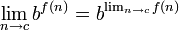 \lim_{n \to c} b^{f(n)} = b^{\lim_{n \to c} f(n)}