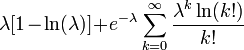 \lambda[1\!-\!\ln(\lambda)]\!+\!e^{-\lambda}\sum_{k=0}^\infty \frac{\lambda^k\ln(k!)}{k!}